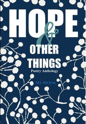 Hope & Other Things Poetry Anthology 1