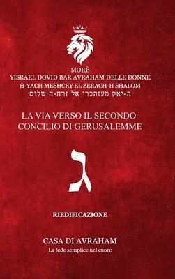RIEDIFICAZIONE RIUNIFICAZIONE RESURREZIONE-03 - Ghimel - La Via verso il secondo Concilio di Gerusalemme 1