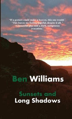 Ben Williams - Sunsets and Long Shadows, Häftad