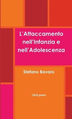 bokomslag L'Attaccamento nell'Infanzia e nell'Adolescenza