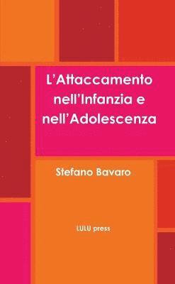 L'Attaccamento nell'Infanzia e nell'Adolescenza 1