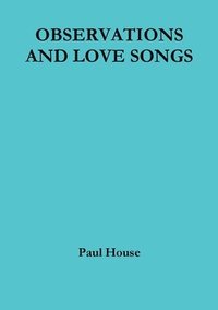 bokomslag Observations and Love Songs