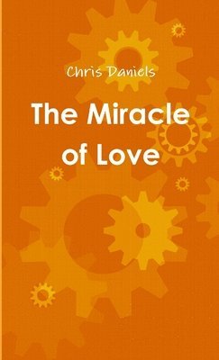 Chris Daniels - Miracle of Love, Häftad