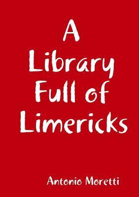 Antonio Moretti - Library Full of Limericks, Häftad