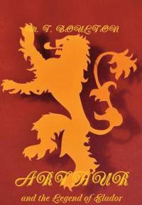 bokomslag Arthur and the Legend of Elador Heraldic Edition