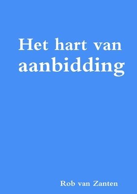 bokomslag Het hart van aanbidding