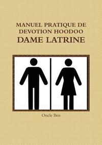 bokomslag Manuel Pratique de Devotion Hoodoo - Dame Latrine