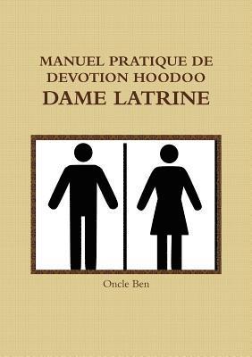 Manuel Pratique de Devotion Hoodoo - Dame Latrine 1