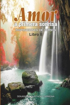 bokomslag Amor a primera sonrisa. Libro II