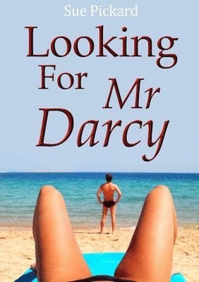 Sue Pickard - Looking for Mr Darcy, Häftad