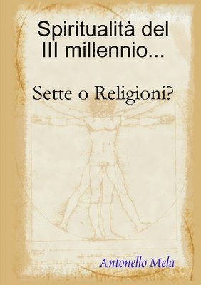 Spiritualit del 3 millennio... Sette o Religioni? 1
