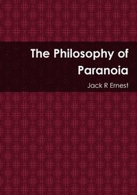 bokomslag The Philosophy of Paranoia