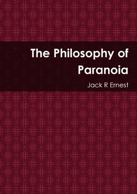 Philosophy of Paranoia