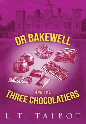 bokomslag Dr Bakewell and the Three Chocolatiers