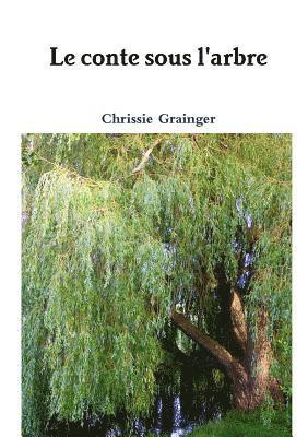 Chrissie Grainger - conte sous l'arbre, Häftad