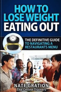 bokomslag How To Lose Weight Eating Out