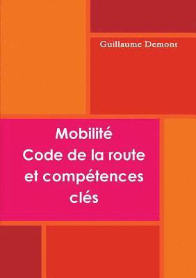 Mobilit, code de la route et comptences cl 1