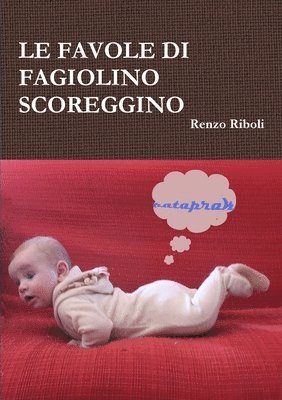 bokomslag Le Favole Di Fagiolino Scoreggino