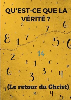 bokomslag Qu'est-ce que la vérité ? (Le retour du Christ)