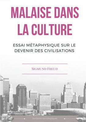 bokomslag Malaise dans la culture. Essai mtaphysique sur le devenir des civilisations