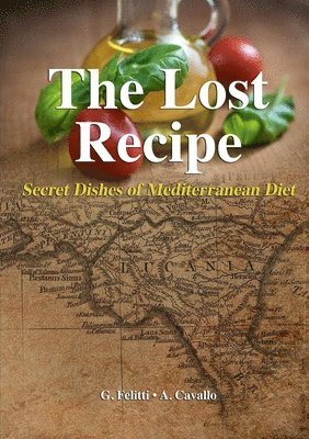 bokomslag Lost Recipe - Secret Dishes of Mediterranean Diet