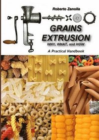 bokomslag GRAINS EXTRUSION - Why, What, and How