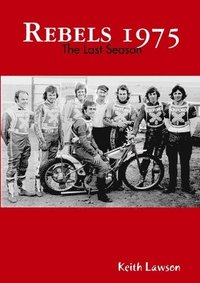 bokomslag Rebels 1975 - The Last Season