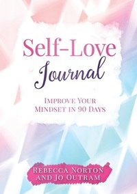 bokomslag Self-Love Journal: Improve Your Mindset in 90 Days