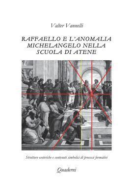 bokomslag Raffaello e l'anomalia Michelangelo nella Scuola di Atene