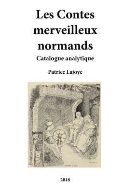 Patrice Lajoye - Les Contes merveilleux normands. Catalogue analytique, Häftad