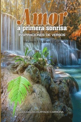 bokomslag Amor a primera sonrisa. Volumen 1. Libros I-II-III