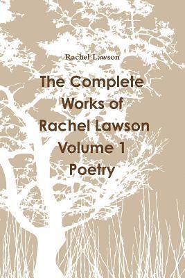 Rachel Lawson - Complete Works of Rachel Lawson Volume 1 Poetry, Häftad