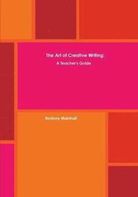 bokomslag The Art of Creative Writing