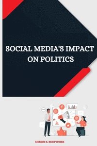 bokomslag Social Media's Impact on Politics