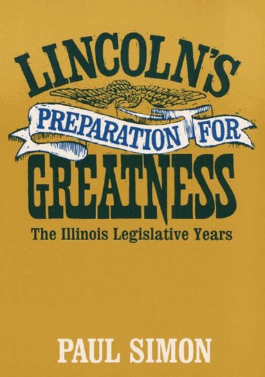 Paul Simon - Lincoln's Preparation for Greatness, Häftad