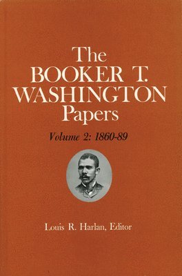 Booker T. Washington Papers Volume 2 1