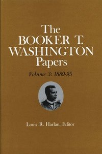 bokomslag Booker T. Washington Papers Volume 3