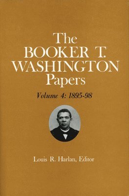 Booker T. Washington Papers Volume 4 1