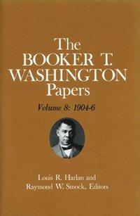 bokomslag Booker T. Washington Papers Volume 8