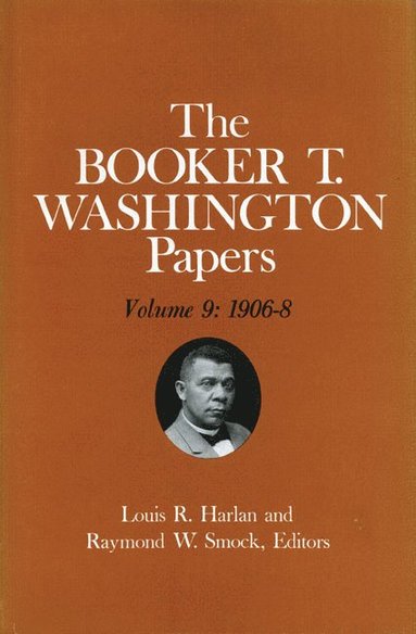 bokomslag Booker T. Washington Papers Volume 9