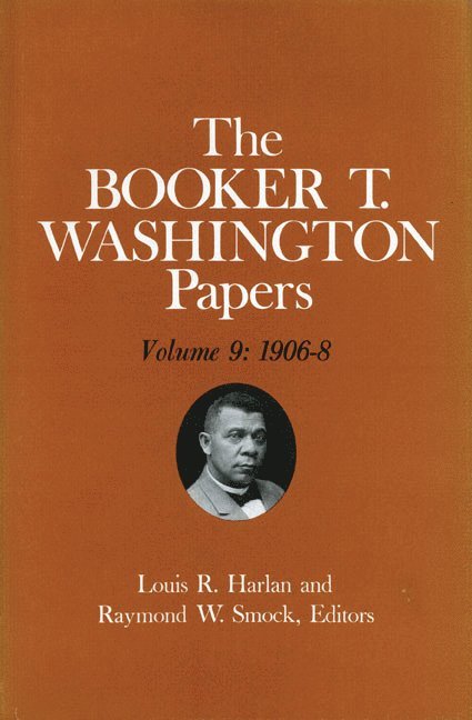 Booker T Washington, Nan R Woodruff, Louis R Harlan, Booker T. Washington, Nan R. Woodruff - Booker T. Washington Papers Volume 9, Inbunden