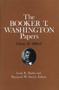 bokomslag Booker T. Washington Papers Volume 10