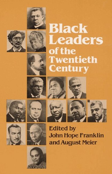 John Hope Franklin, August Meier - Black Leaders of the Twentieth Century, Häftad