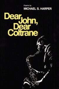 Michael S. Harper - Dear John, Dear Coltrane, Häftad