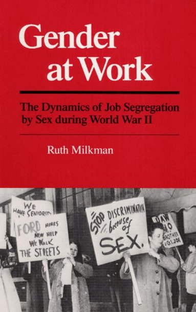 Ruth Milkman - Gender at Work, Häftad