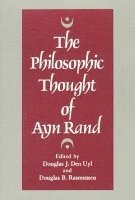 Douglas J Uyl, Douglas B Rasmussen - Philosophic Thought of Ayn Rand, Häftad