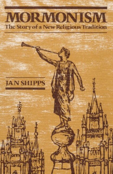 Jan Shipps - Mormonism, Häftad