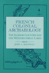 bokomslag French Colonial Archaeology