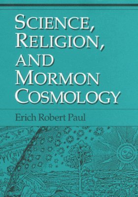 bokomslag Science, Religion, and Mormon Cosmology