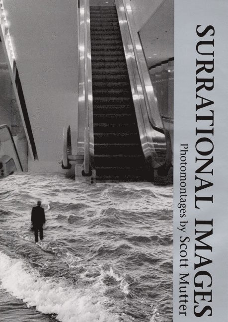 Scott Mutter - Surrational Images, Inbunden